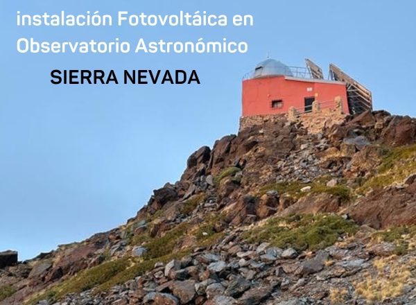 INSTALACIÓN fotovoltáica en Observatorio Astronómico de Sierra Nevada